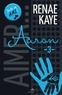 Renae Kaye - Aimer... - Tome 3, Aaron.
