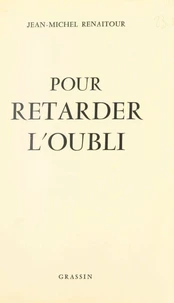 Pour retarder l'oubli