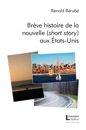 Renald Bérubé - Breve histoire de la nouvelle (short story) aux etats-unis.