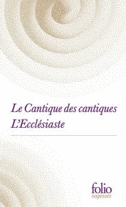 Le Cantique des cantiques ; L'Ecclésiaste