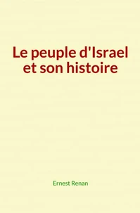 Le peuple d'Israel et son histoire