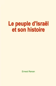 Le peuple d'Israël et son histoire