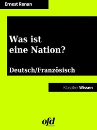 Was ist eine Nation? - Qu'est-ce que une nation?