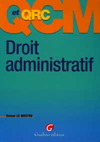 Renan Le Mestre - Droit administratif - QCM et QCR.