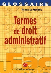 Renan Le Mestre - Termes de droit administratif.