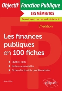 Renan Mégy - Les finances publiques en 100 fiches.