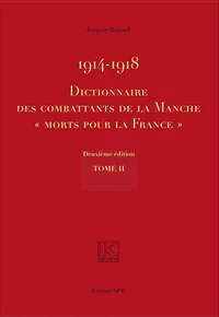 Dictionnaire des combattants de la Manche "morts pour la France" 1914-1918