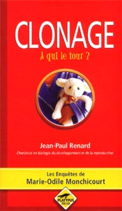 Clonage, A Qui Le Tour ?