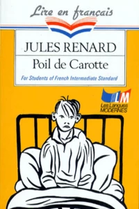 Poil De Carotte. For Students Of French Intermediate Standard