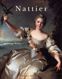 Jean Marc Nattier (1685-1766). Un Artiste Parisien A La Cour De Louis Xv