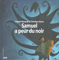 Samuel a peur du noir