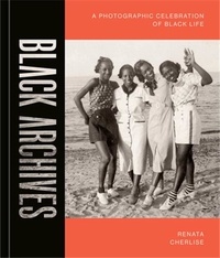 Renata Cherlise - Black Archives - A Photographic Celebration of Black Lives.