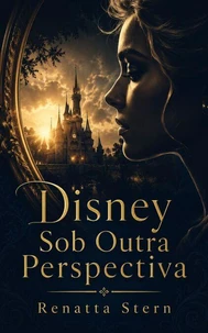 Disney Sob Outra Perspectiva