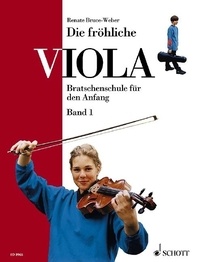 Renate Bruce-weber - Die fröhliche Viola Vol. 1 : Die fröhliche Viola - Bratschenschule für den Anfang. Vol. 1. viola..