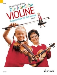 Renate Bruce-weber - Die fröhliche Violine Vol. 1 : Die fröhliche Violine - Geigenschule für den Anfang. Vol. 1. violin. Paquet..
