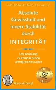 INTEGRITÄT - absolute Gewissheit &amp; Stabilität