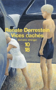 Renate Dorrestein - Vices Caches.