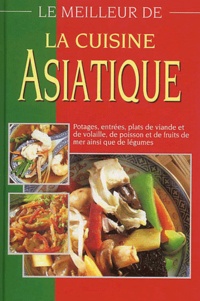 Renate Faller - Le Meilleur De La Cuisine Asiatique.