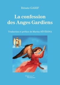 Rénate Garif - La confession des Anges Gardiens.