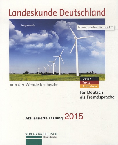 Renate Luscher - Landeskunde Deutschland - Von der Wende bis heute - Für Deutsch als Fremdsprache.