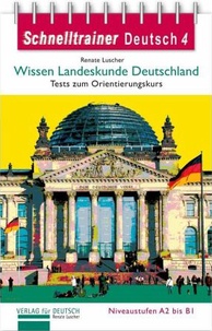Renate Luscher - Wissen Landeskunde Deutschland - Tests und Orienterungskurs.