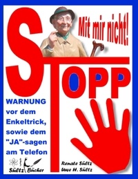 Renate Sültz et Uwe H. Sültz - Stopp - Mit mir nicht - Der Enkeltrick und das JA am Telefon.