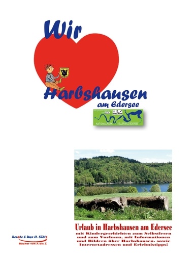 Wir lieben Harbshausen am Edersee. Das Dorf unter der Himmelsbreite - Ein Urlaubskennenlernbuch für Kinder und Eltern