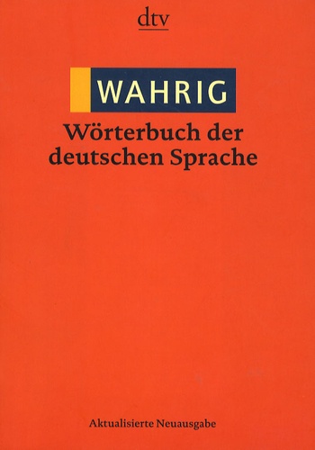 Renate Wahrig-Burfeind - Wahrig Wörterbuch der deutschen Sprache. - N.