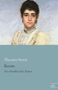 Renate - Vier Novellen über Frauen.