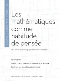 Renato Betti - Les mathématiques comme habitude de pensée - Les idées scientifiques de Pavel Florenski.