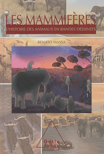 Renato Massa - Les mammifères - L'histoire des animaux en bandes dessinées.
