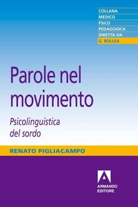 Parole nel movimento. Psicolinguistica del sordo