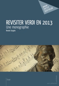Renato Sorgato - Revisiter Verdi en 2013.