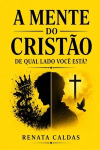 A mente do cristão ... De qual lado você está?