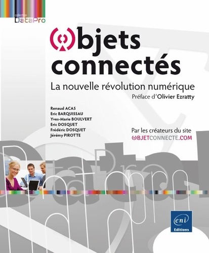 Renaud Acas et Eric Barquissau - Objets connectés - La nouvelle révolution numérique.