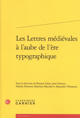 Les lettres médiévales à l'aube de l'ère typographique