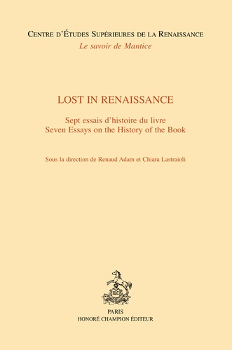 Lost in Renaissance. Sept essais d'histoire du livre