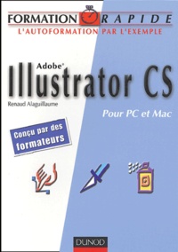 Renaud Alaguillaume - Illustrator CS - Pour PC et Mac.