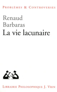 La vie lacunaire