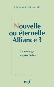 Nouvelle Ou Eternelle Alliance ? Le Message Des Prophetes