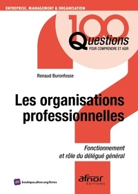 Renaud Buronfosse - Les organisations professionnelles - Fonctionnement et rôle du délégué général.