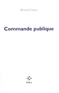Renaud Camus - Commande publique.