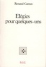 Renaud Camus - Élégies pour quelques-uns.