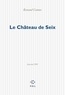 Renaud Camus - Le château de Seix - Journal 1992.