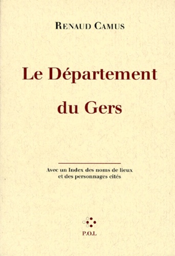 Le Departement Du Gers. Avec Un Index Des Noms De Lieux Et Des Personnages Cites