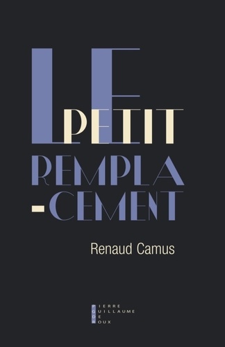 Renaud Camus - Le petit remplacement.