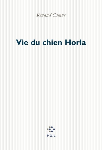 Vie du chien Horla