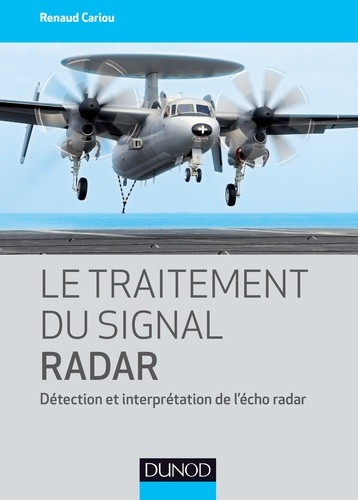 Le traitement du signal radar. Détection et interprétation de l'écho radar
