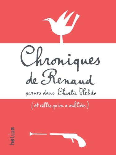 Chroniques de Renaud parues dans Charlie Hebdo (et celles qu'on a oubliées)