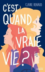 C'est quand la vraie vie ?